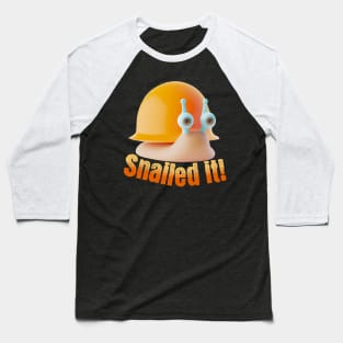 Snailed It Funny Quote V2 Baseball T-Shirt